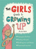 Anita Naik / The Girls' Guide to Growing Up: the best-selling puberty guide for girls (Children's Picture Book)