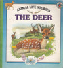 Angela Royston / Animal Life Stories: The Deer (Children's Picture Book)