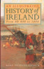 Mary Francis Cusack - An Illustrated History of Ireland: from AD 400 to 1800  ( Originally 1868)