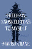 Marisa Crane / I Keep My Exoskeletons to Myself (Hardback)