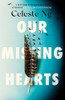 Celeste Ng / Our Missing Hearts (Hardback)