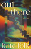 Kate Folk / Out There (Hardback)