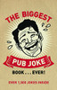 Tim Dedopulos / Biggest Pub Joke Book . . . Ever! (Large Paperback)