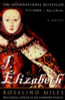 Rosalind Miles / I, Elizabeth (Large Paperback)
