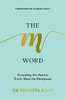 Philippa Kaye / The M Word