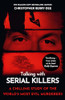 Christopher Berry-Dee / Talking with Serial Killers: A Chilling Study of the World's Most Evil Murderers