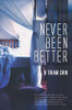 O. Thiam Chin / Never Been Better