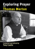 Tony Castle / Exploring Prayer with Thomas Merton