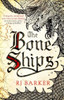 R.J. Barker / The Bone Ships