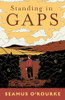 Seamus O'Rourke / Standing in Gaps