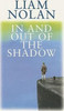 Liam Nolan / In and Out of the Shadow (Large Paperback)