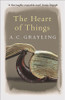 A.C. Grayling / The Heart of Things