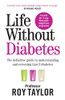 Roy Taylor / Life Without Diabetes