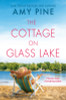 Amy Pine / The Cottage on Glass Lake