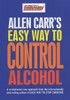 Allen Carr / Allen Carr's Easy Way to Control Alcohol (Large Paperback)
