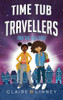 Claire Linney / Time Tub Travellers and the Silk Thief (Large Paperback)