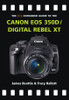 James Beattie / The PIP Expanded Guide to the Canon EOS 350D/Digital Rebel XT (Large Paperback)