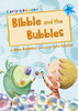 Alice Hemming / Bibble and the Bubbles: (Blue Early Reader) (Large Paperback)