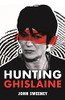 John Sweeney / Hunting Ghislaine (Large Paperback)