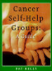 Pat Kelly / Cancer Self-Help Groups: A Guide (Large Paperback)