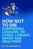 Jan Garavaglia / How Not to Die (Large Paperback)