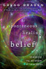Gregg Braden / The Spontaneous Healing of Belief (Large Paperback)