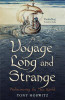 Tony Horwitz / A Voyage Long And Strange