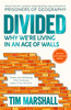 Tim Marshall / Divided - Why We're Living in an Age of Walls
