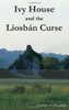 Gabrielle Ní Mheachair / Ivy House and the Liosbán Curse (Large Paperback)