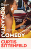 Curtis Sittenfeld / Romantic Comedy