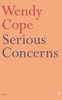 Wendy Cope / Serious Concerns