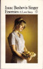 Isaac Bashevis Singer / Enemies: A Love Story