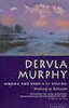Dervla Murphy / Where the Indus Is Young: Walking to Baltistan