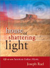Joseph Rael / House of Shattering Light