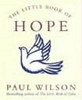 Paul Wilson / Little Book of Hope