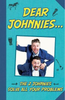 Johnny B & Johnny Smacks / Dear Johnnies : The two Johnnies Solve All Your Problems - HB
