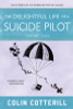 Colin Cotterill / The Delightful Life of a Suicide Pilot