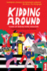 James Lowen / Kidding Around: Tales of Travel with Children