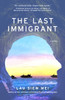 Lau Siew Mei / The Last Immigrant