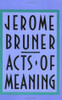 Jerome Bruner / Acts of Meaning (Large Paperback)
