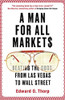 Edward O. Thorp / A Man For All Markets