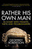 Geoffrey Robertson / Rather His Own Man