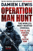 Damien Lewis / Operation Man Hunt