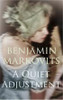 Benjamin Markovits / A Quiet Adjustment