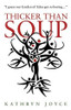 Kathryn Joyce / Thicker Than Soup (Large Paperback)