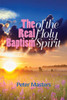 Peter Masters / The Real Baptism of the Holy Spirit (Large Paperback)