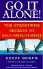 Geoff Burch / Go It Alone - The Streetwise Secrets of Self-Employment (Large Paperback)