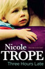 Nicole Trope / Three Hours Late (Large Paperback)
