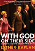 Esther Kaplan / With God on Their Side - George W. Bush and the Christian Right (Large Paperback)