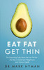 Mark Hyman / Eat Fat Get Thin (Large Paperback)